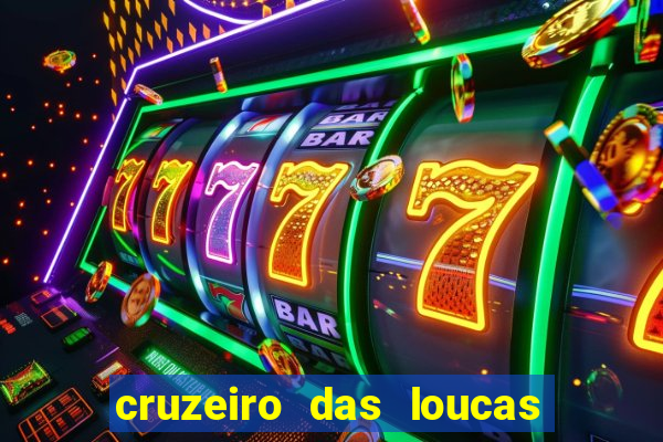 cruzeiro das loucas filme completo dublado superflix